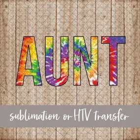 Aunt, Tie Dye - Sublimation or HTV Transfer