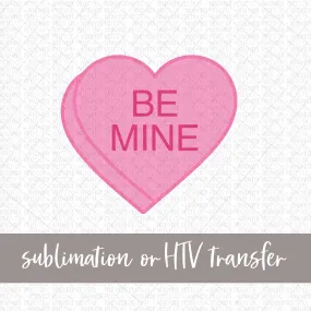 Be Mine Candy Heart, Pink - Sublimation or HTV Transfer