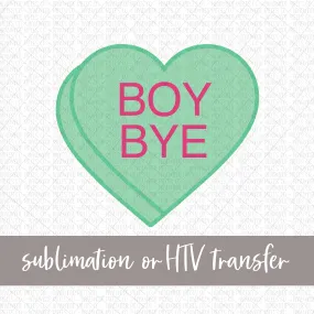 Boy Bye Candy Heart, Green - Sublimation or HTV Transfer