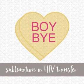 Boy Bye Candy Heart, Yellow - Sublimation or HTV Transfer